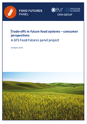 Food Futures Panel: Trade-offs in future food systems - consumer perspectives